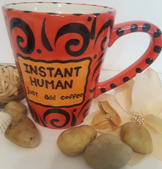Instant Human Just Add Coffee Mug 10oz